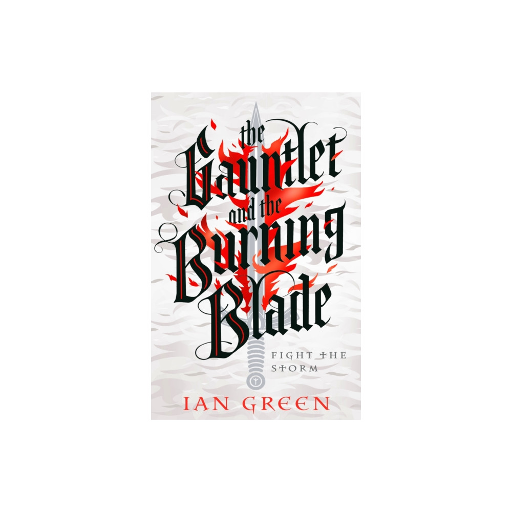 The Gauntlet and the Burning Blade (häftad, english) Bloomsbury USA