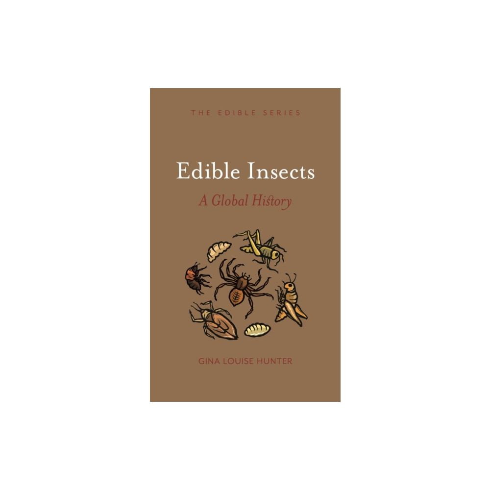 Edible Insects (inbunden, english) Reaktion Books