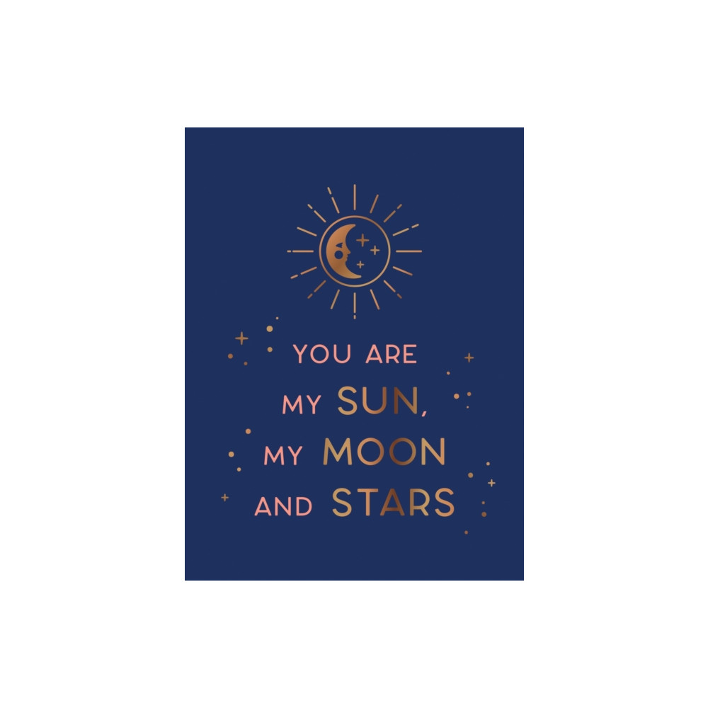 Octopus publishing group You Are My Sun, My Moon and Stars (inbunden, eng)