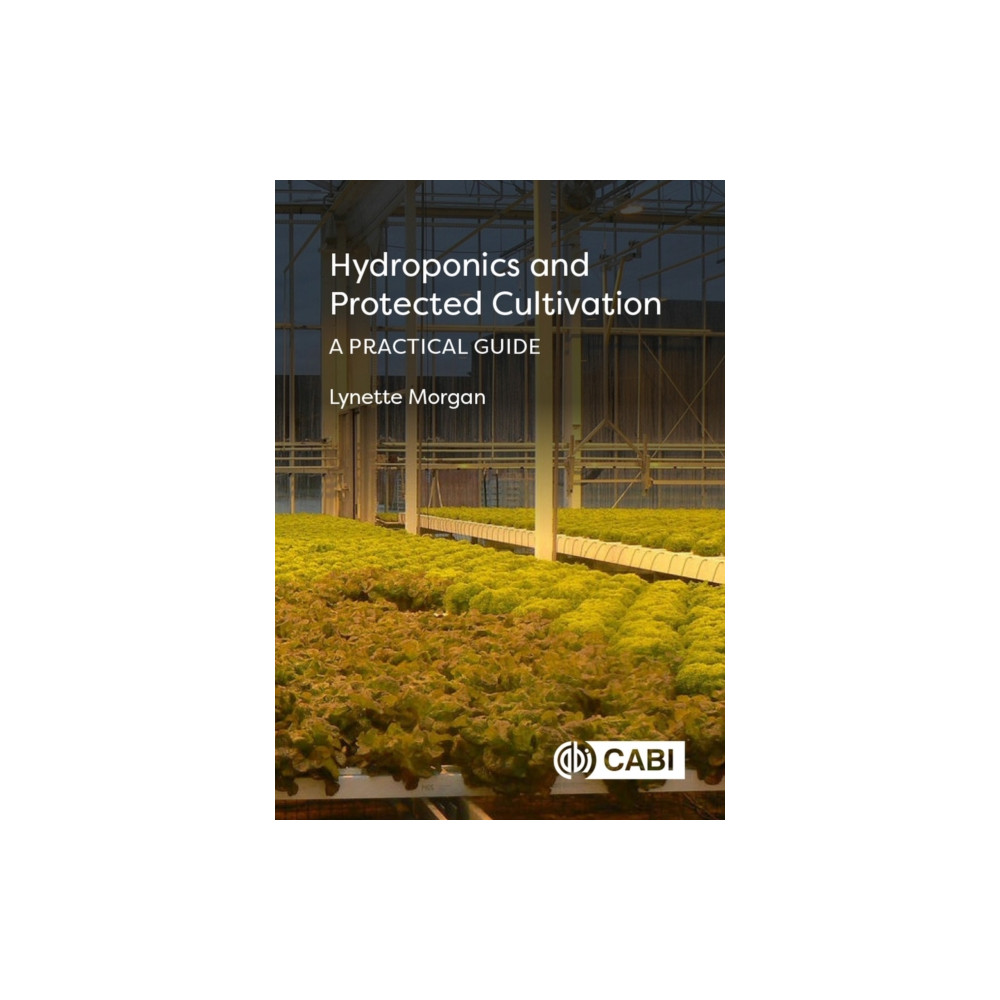 Hydroponics and Protected Cultivation (inbunden, english) CABI Publishing