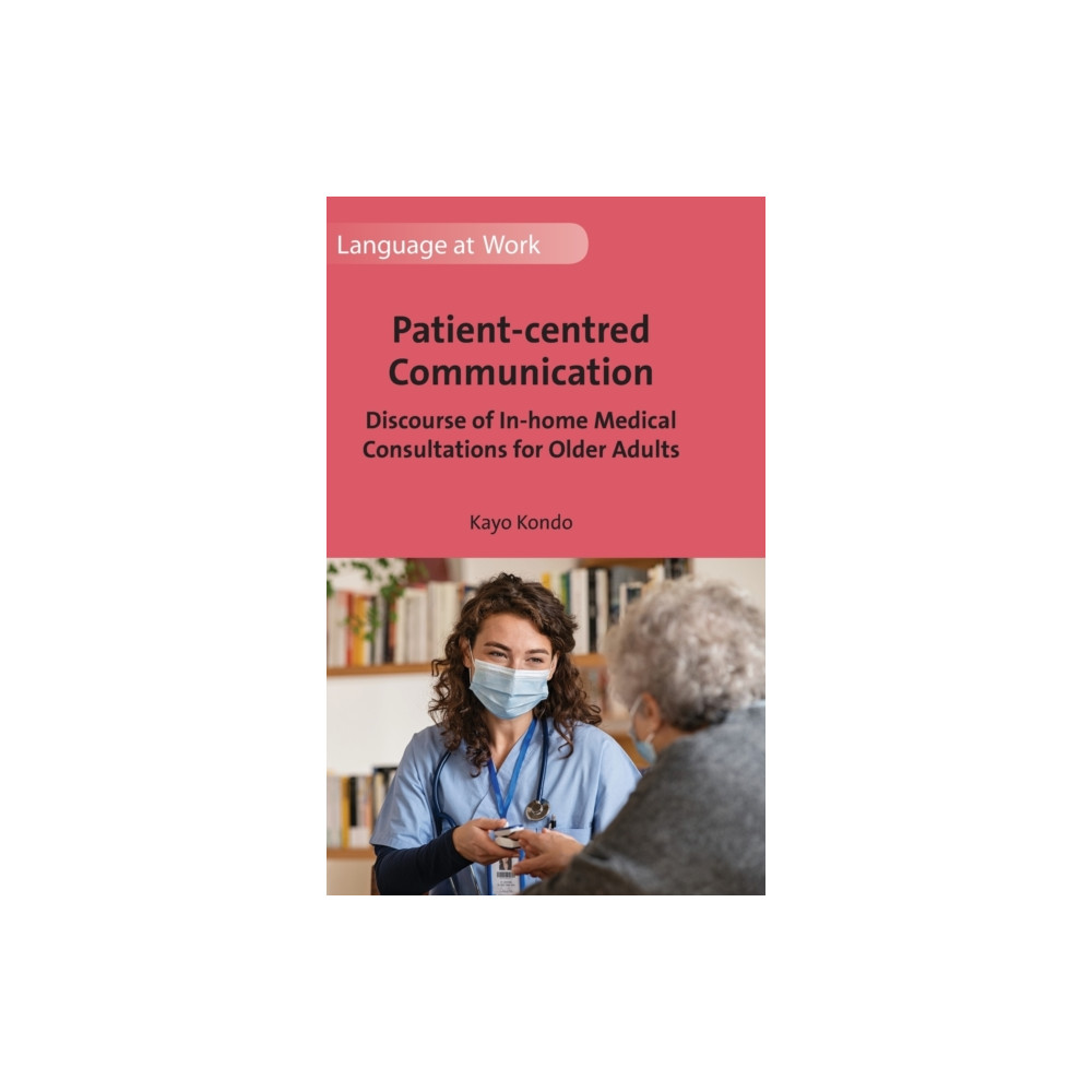 Patient-centred Communication (inbunden, english) Multilingual Matters