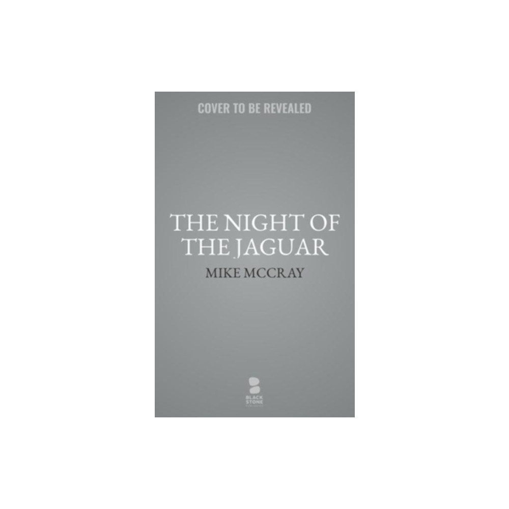 The Night of the Jaguar (häftad, english) Blackstone Publishing
