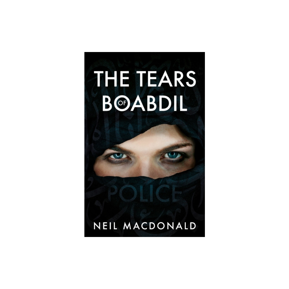 The Tears of Boabdil (häftad, english) Troubador Publishing