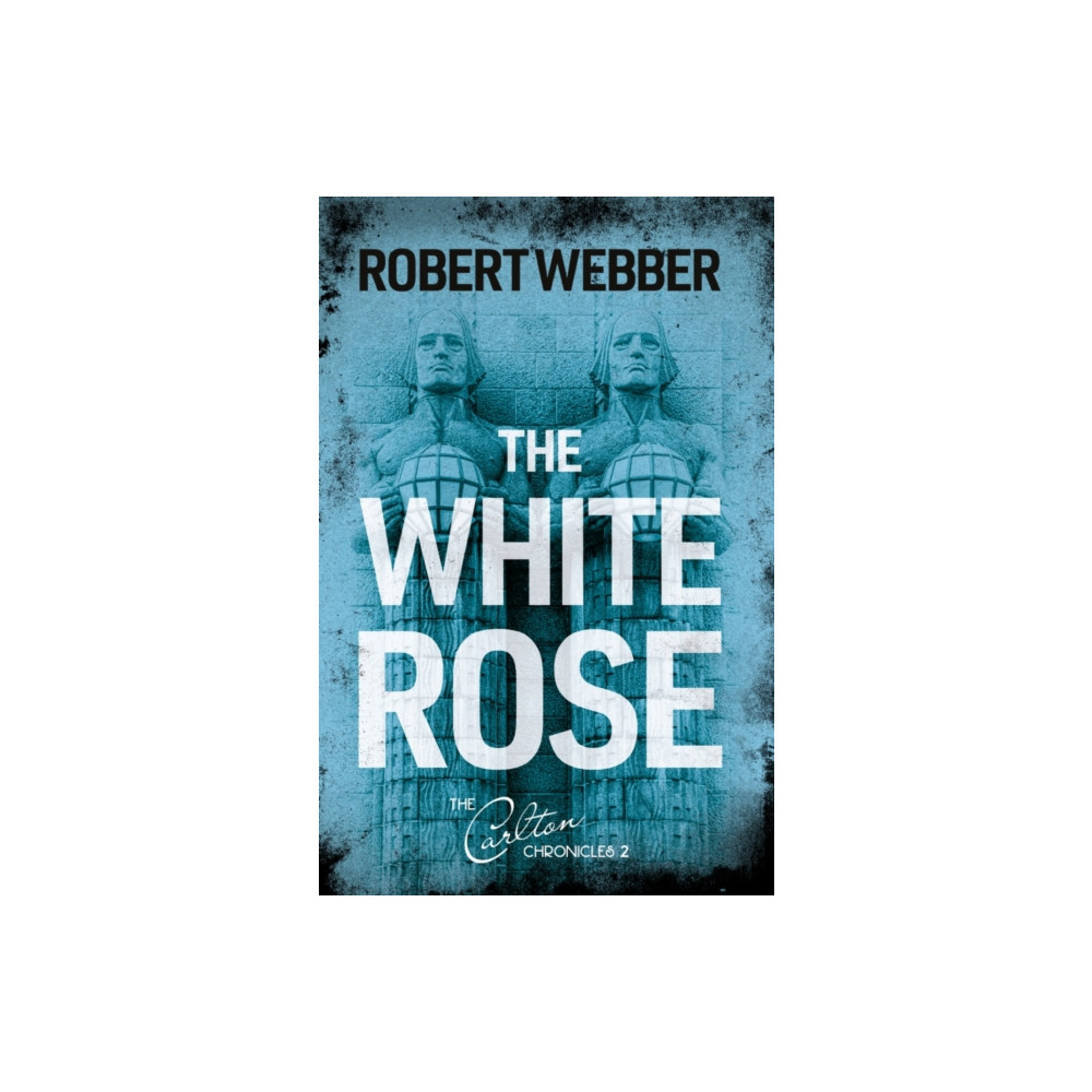 The White Rose (häftad, english) Troubador Publishing