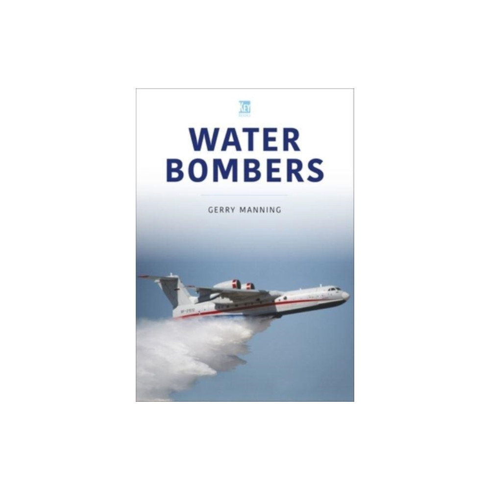 Water Bombers (häftad, english) Key Publishing Ltd