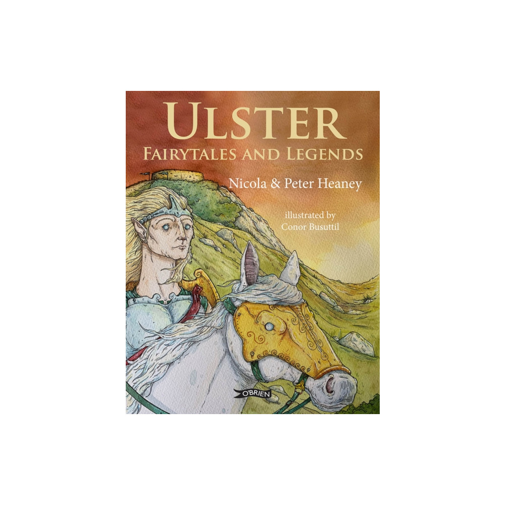 Ulster Fairytales and Legends (inbunden, english) O'Brien Press Ltd