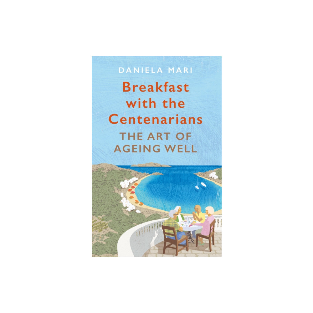 Breakfast with the Centenarians (häftad, eng)
