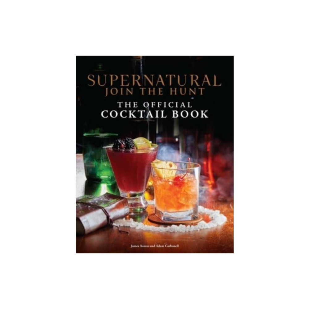 Supernatural: The Official Cocktail Book (inbunden, english) Insight Editions