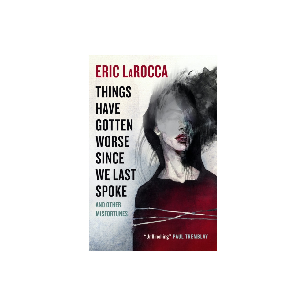 Things Have Gotten Worse Since We Last Spoke And Other Misfortunes (häftad, english) Titan Books Ltd