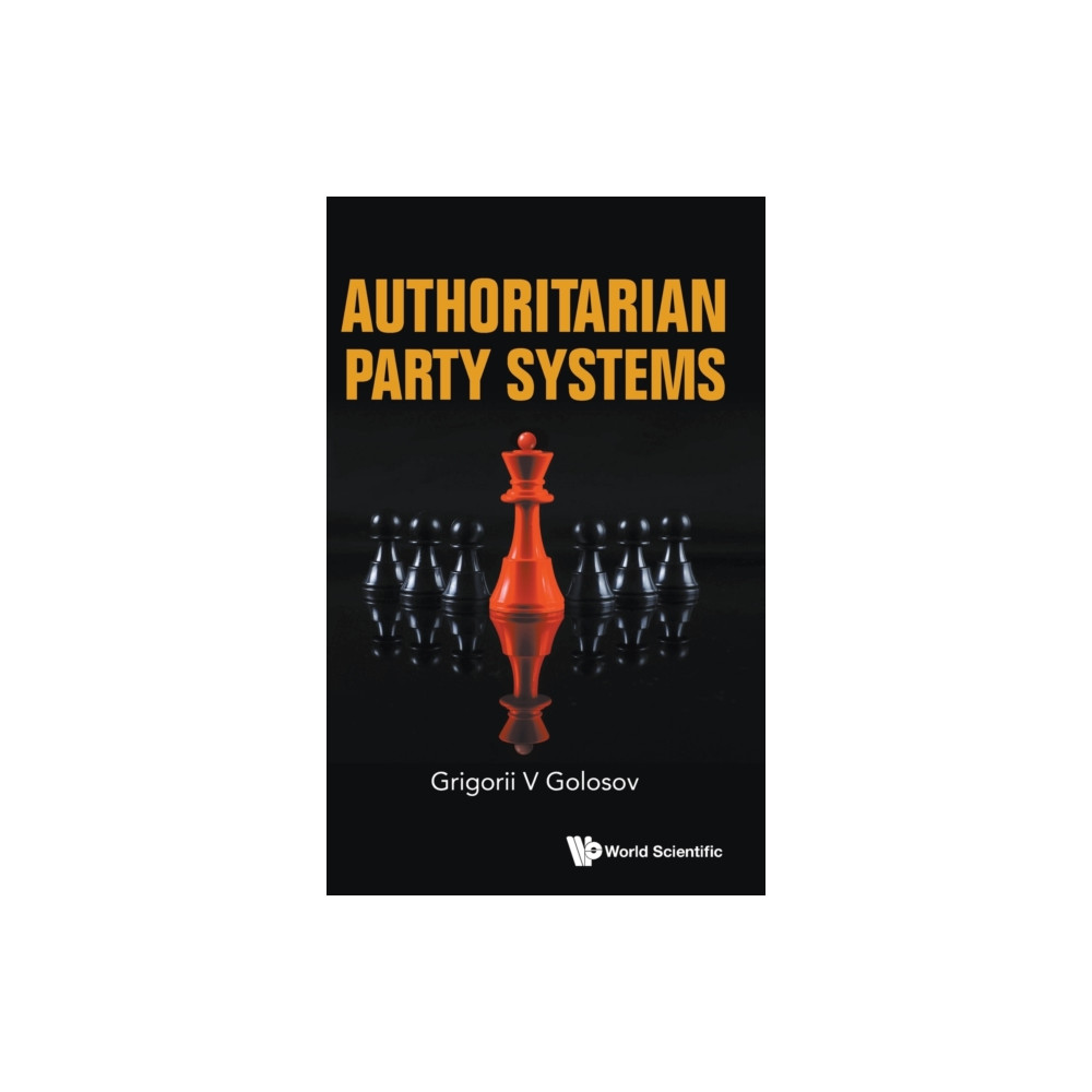 AUTHORITARIAN PARTY SYSTEMS (inbunden, eng)