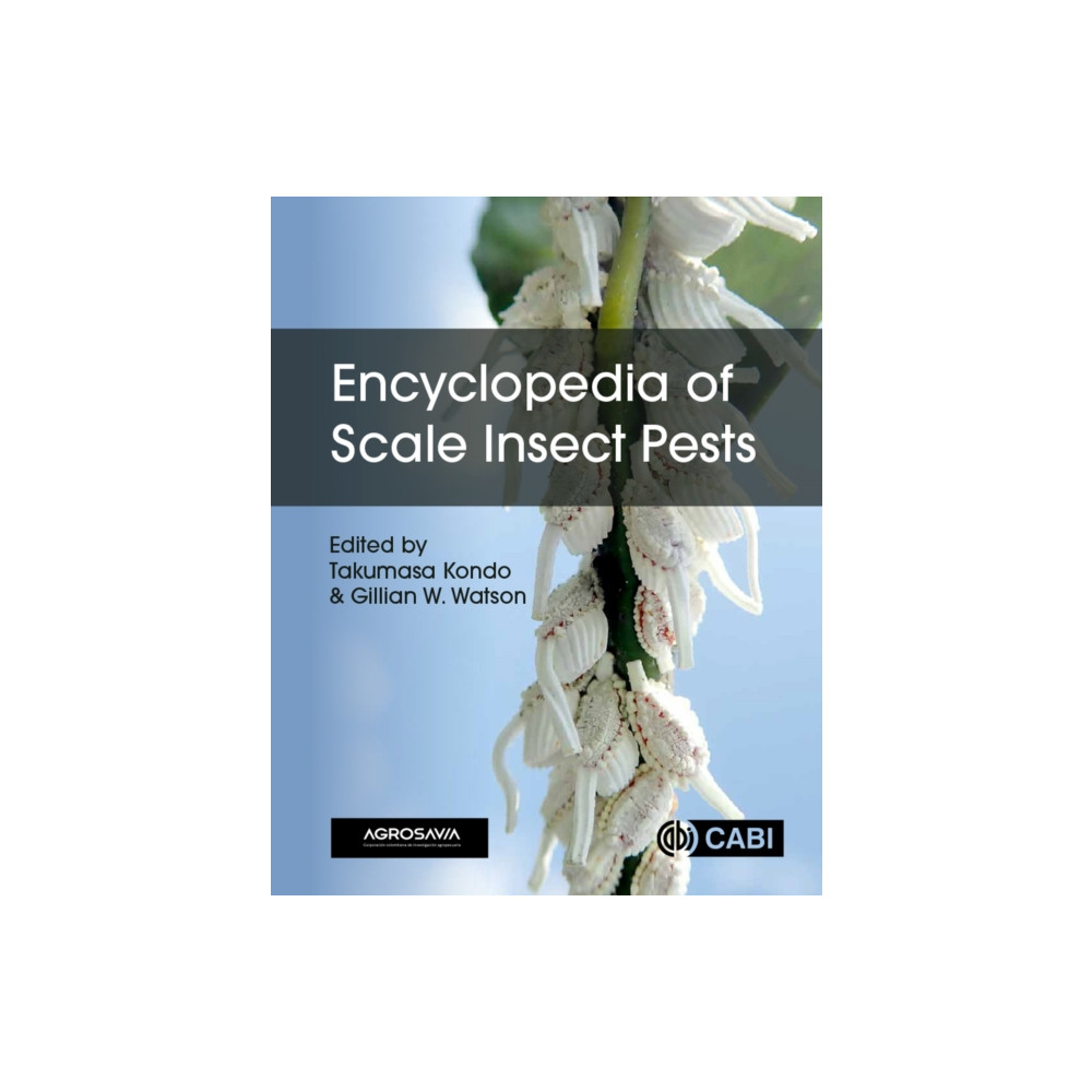 Encyclopedia of Scale Insect Pests (inbunden, english) CABI Publishing