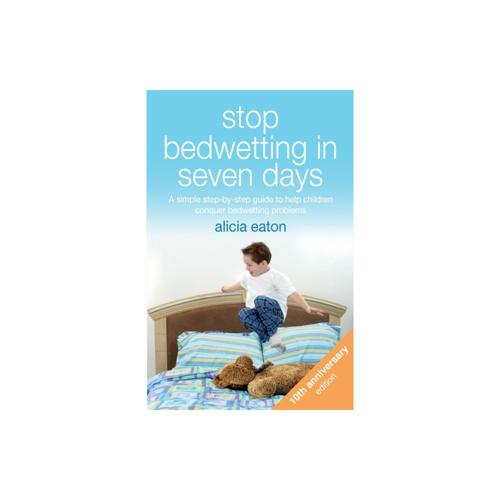 Stop Bedwetting in Seven Days (häftad, english) Practical Inspiration Publishing