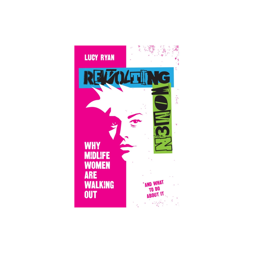 Revolting Women (häftad, english) Practical Inspiration Publishing