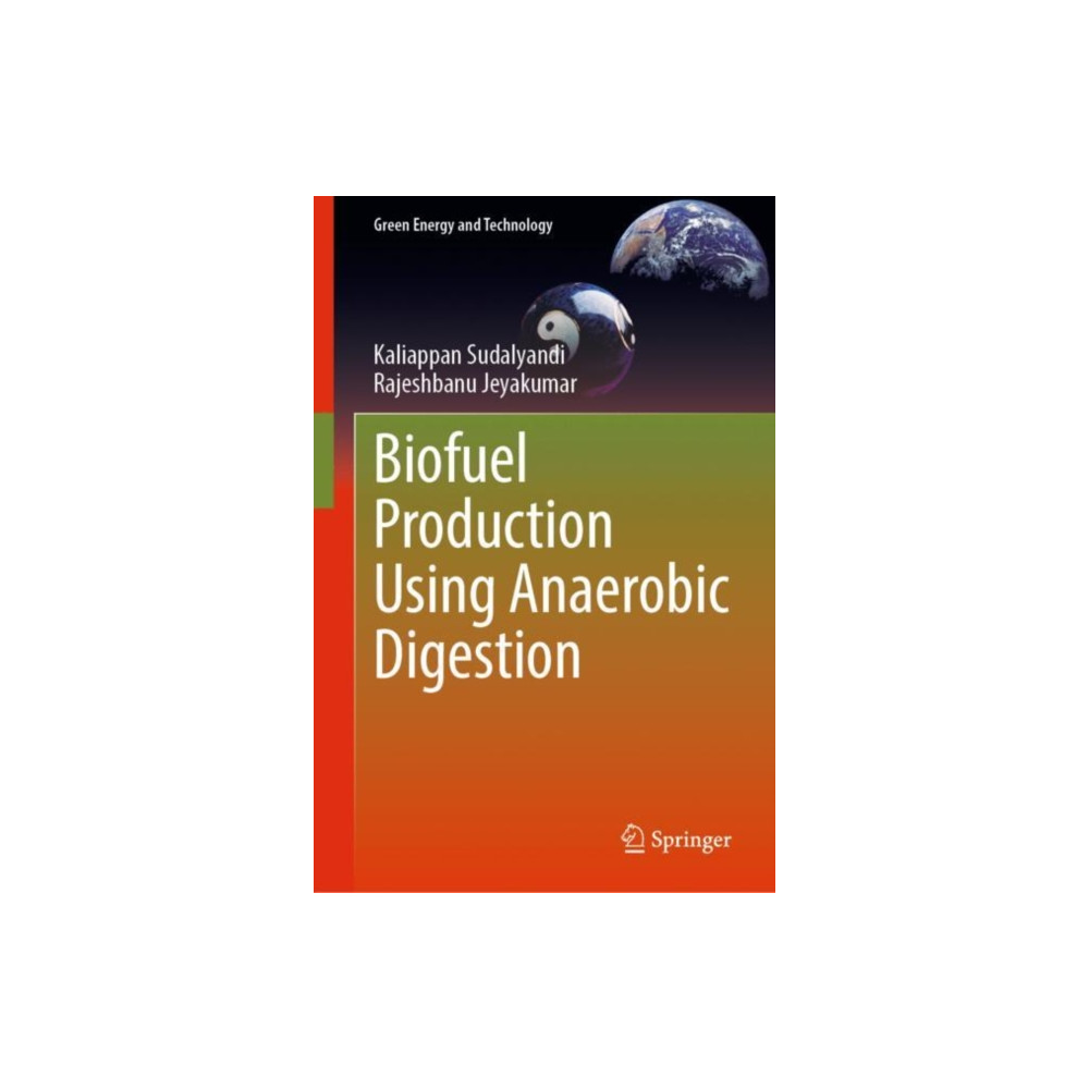 Biofuel Production Using Anaerobic Digestion (inbunden, english) Springer Verlag, Singapore