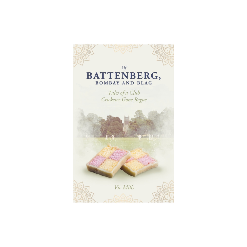 Of Battenberg, Bombay and Blag (häftad, english) Pitch Publishing Ltd