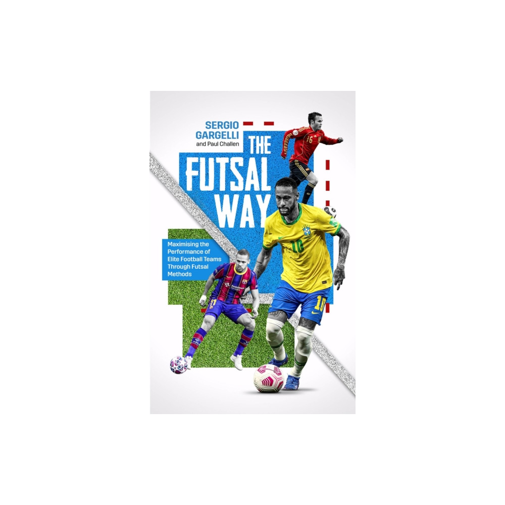 The Futsal Way (häftad, english) Pitch Publishing Ltd