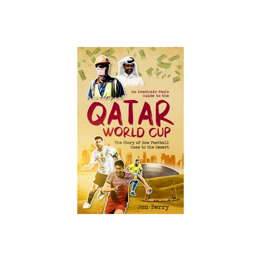 An Armchair Fan's Guide to the Qatar World Cup (häftad, english) Pitch Publishing Ltd