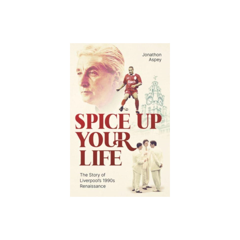 Spice Up Your Life (inbunden, english) Pitch Publishing Ltd