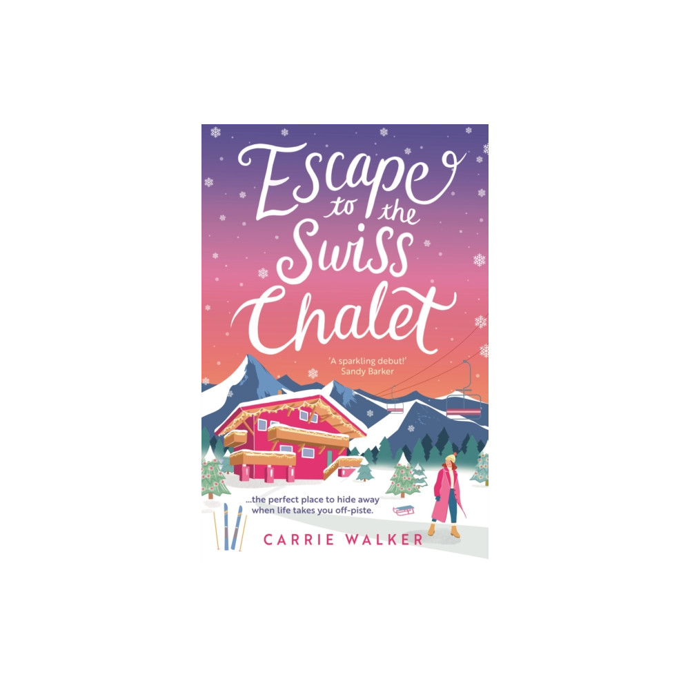 Escape to the Swiss Chalet (häftad, english) Bloomsbury Publishing PLC