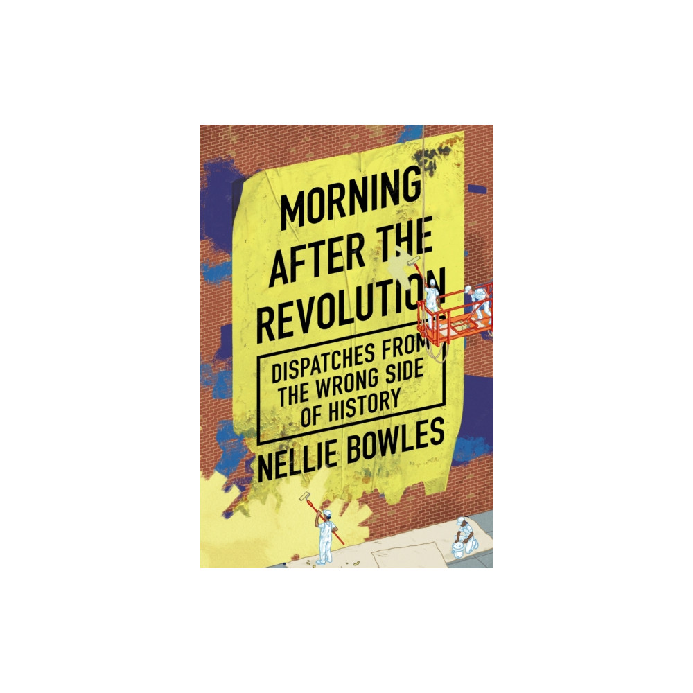 Morning After the Revolution (inbunden, english) Swift Press