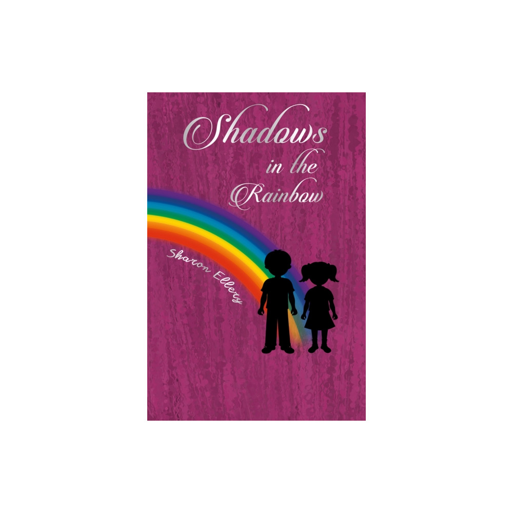 Shadows in the Rainbow (häftad, english) Austin Macauley Publishers