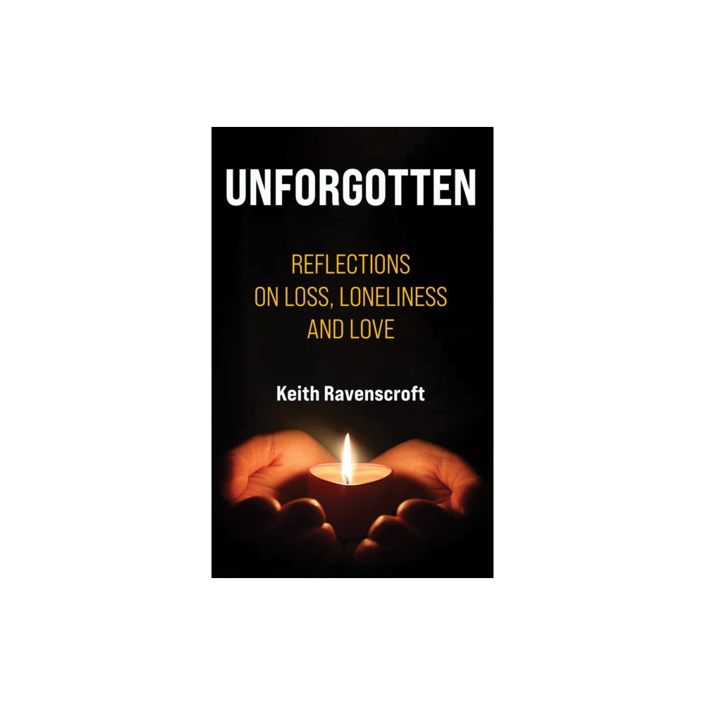 Unforgotten (inbunden, english) Austin Macauley Publishers