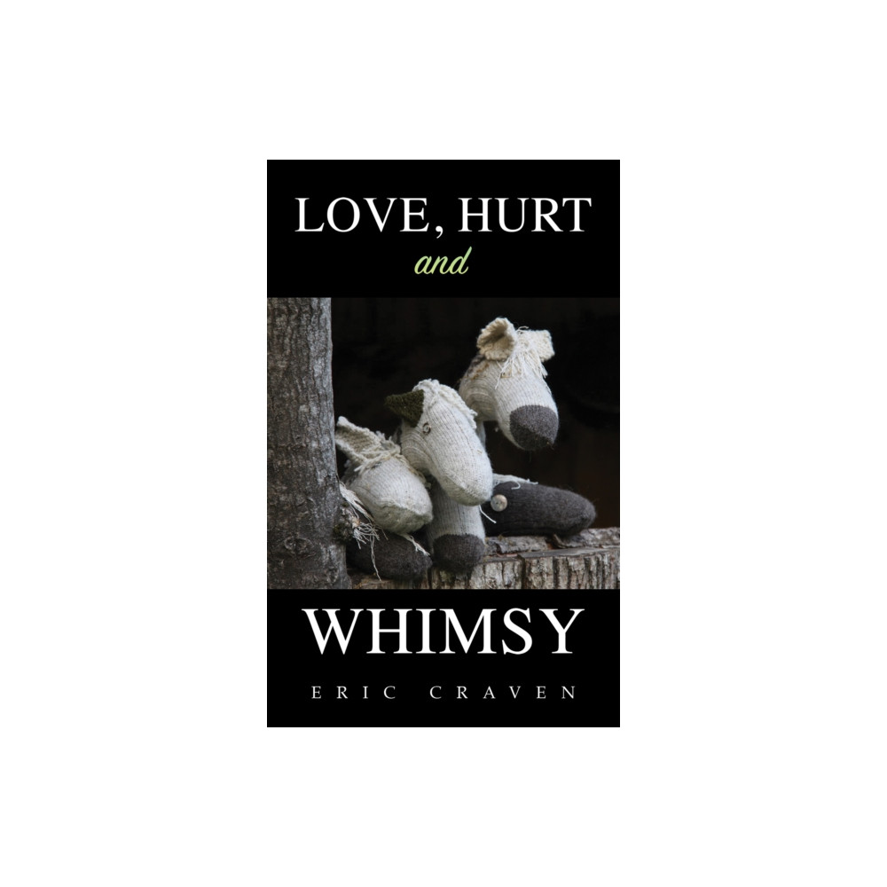 Love, Hurt and Whimsy (häftad, english) Austin Macauley Publishers