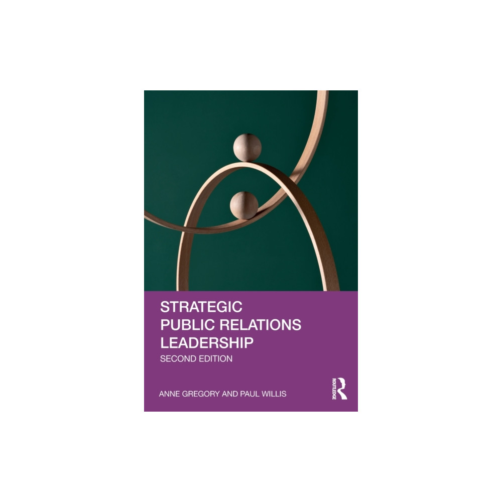 Strategic Public Relations Leadership (häftad, english) Taylor & francis ltd