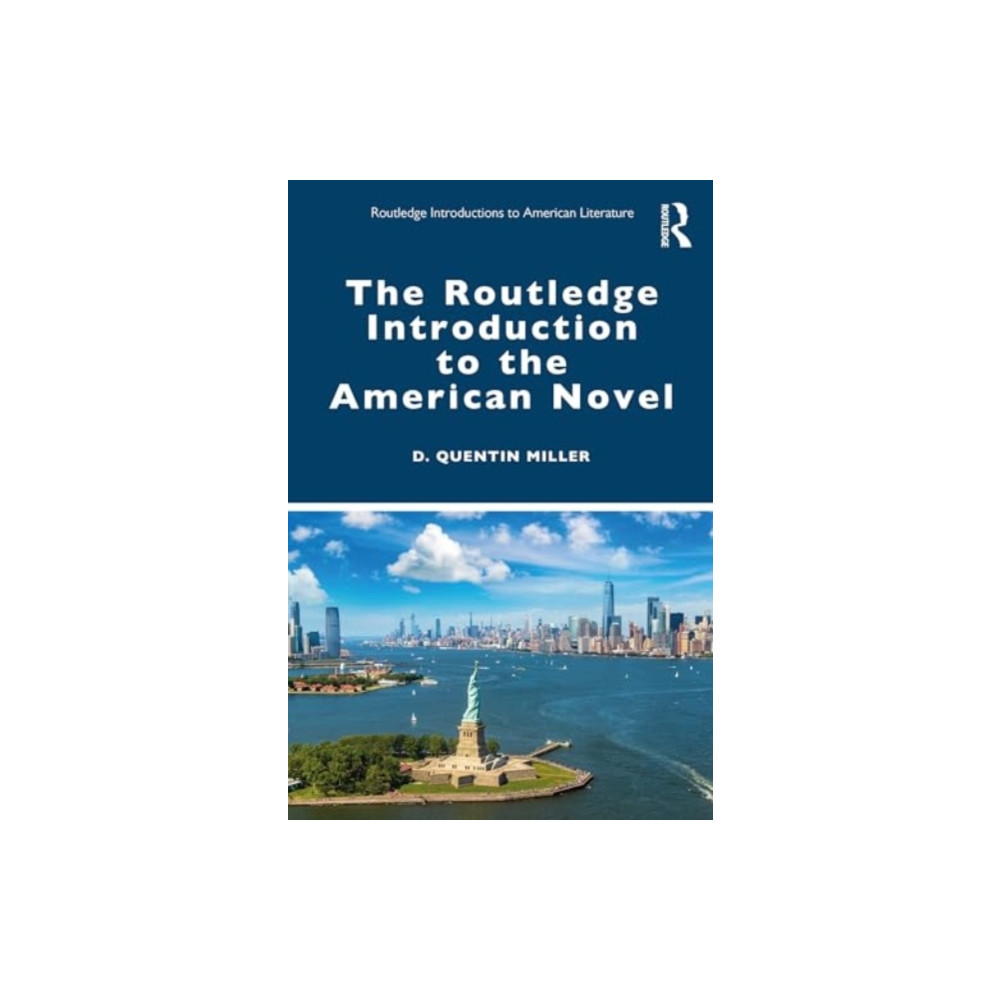 The Routledge Introduction to the American Novel (häftad, english) Taylor & francis ltd