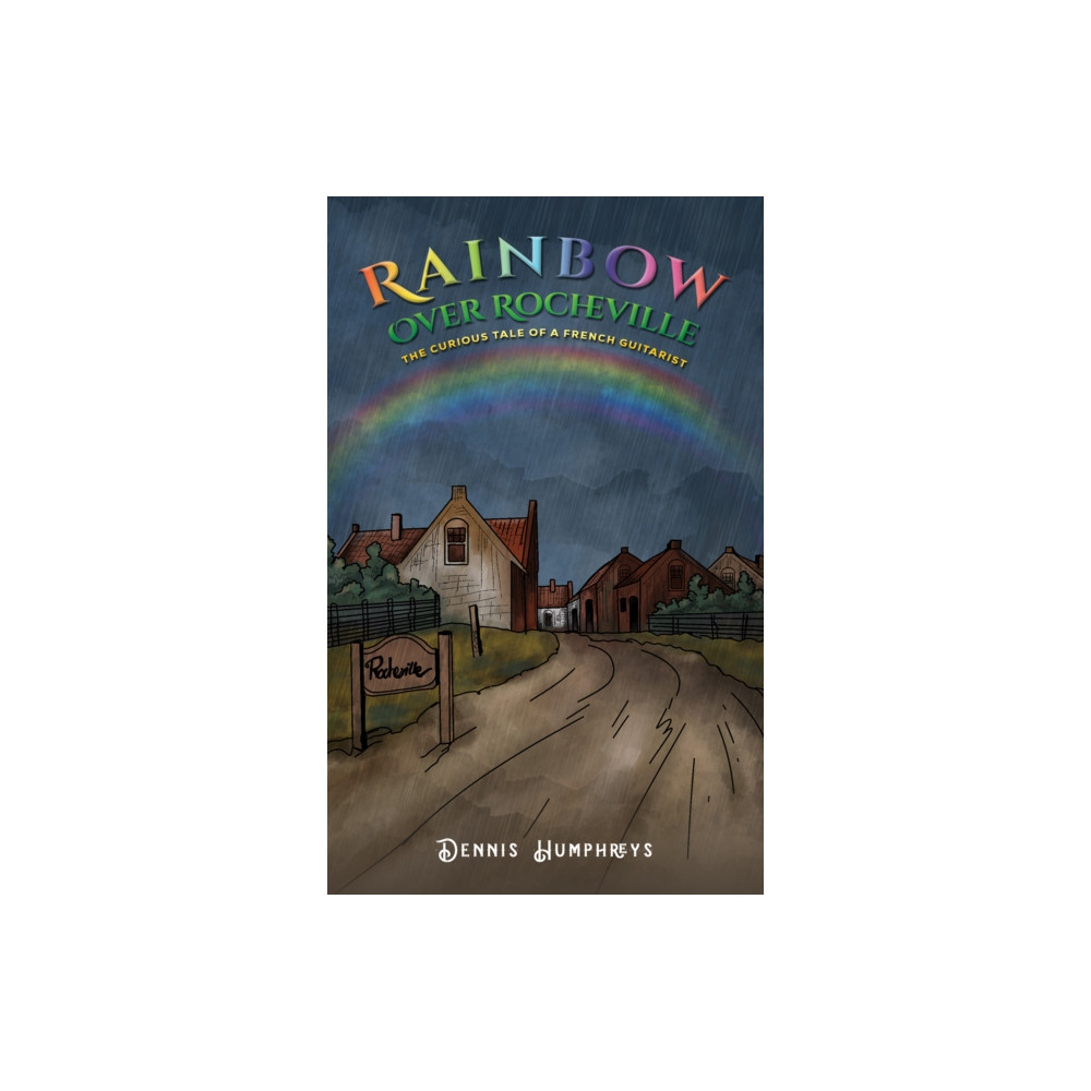 Rainbow over Rocheville (häftad, english) Austin Macauley Publishers