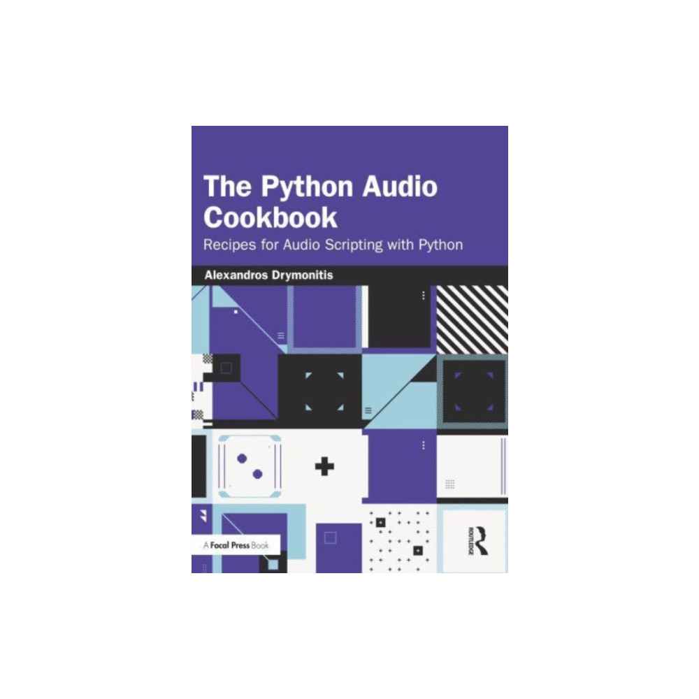 The Python Audio Cookbook (häftad, english) Taylor & francis ltd