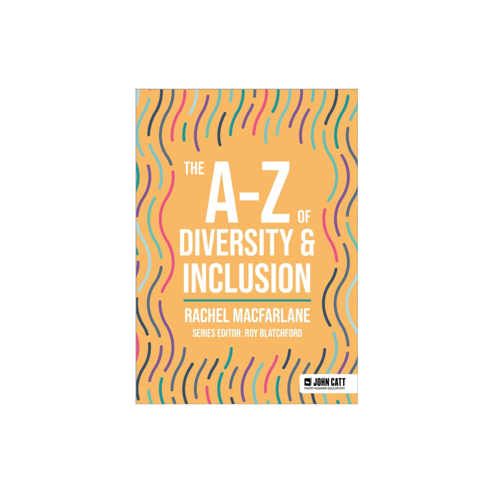 The A-Z of Diversity & Inclusion (häftad, english) Hodder Education