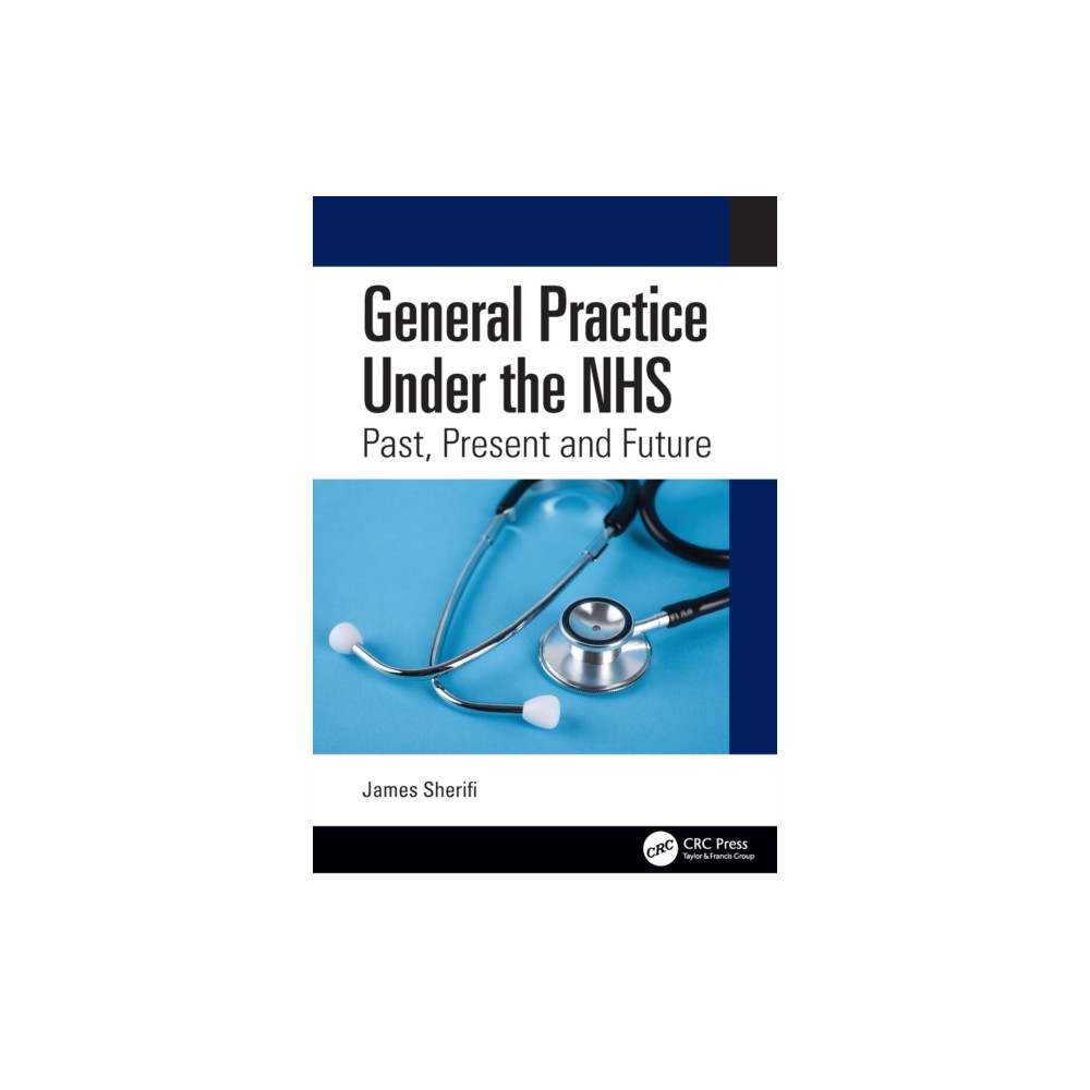 General Practice Under the NHS (häftad, english) Taylor & francis ltd