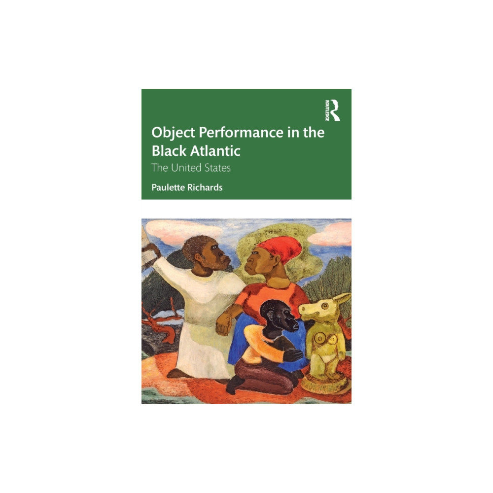 Taylor & francis ltd Object Performance in the Black Atlantic (häftad, eng)