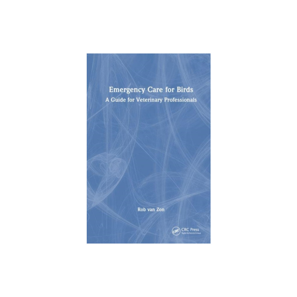 Emergency Care for Birds (inbunden, english) Taylor & francis ltd