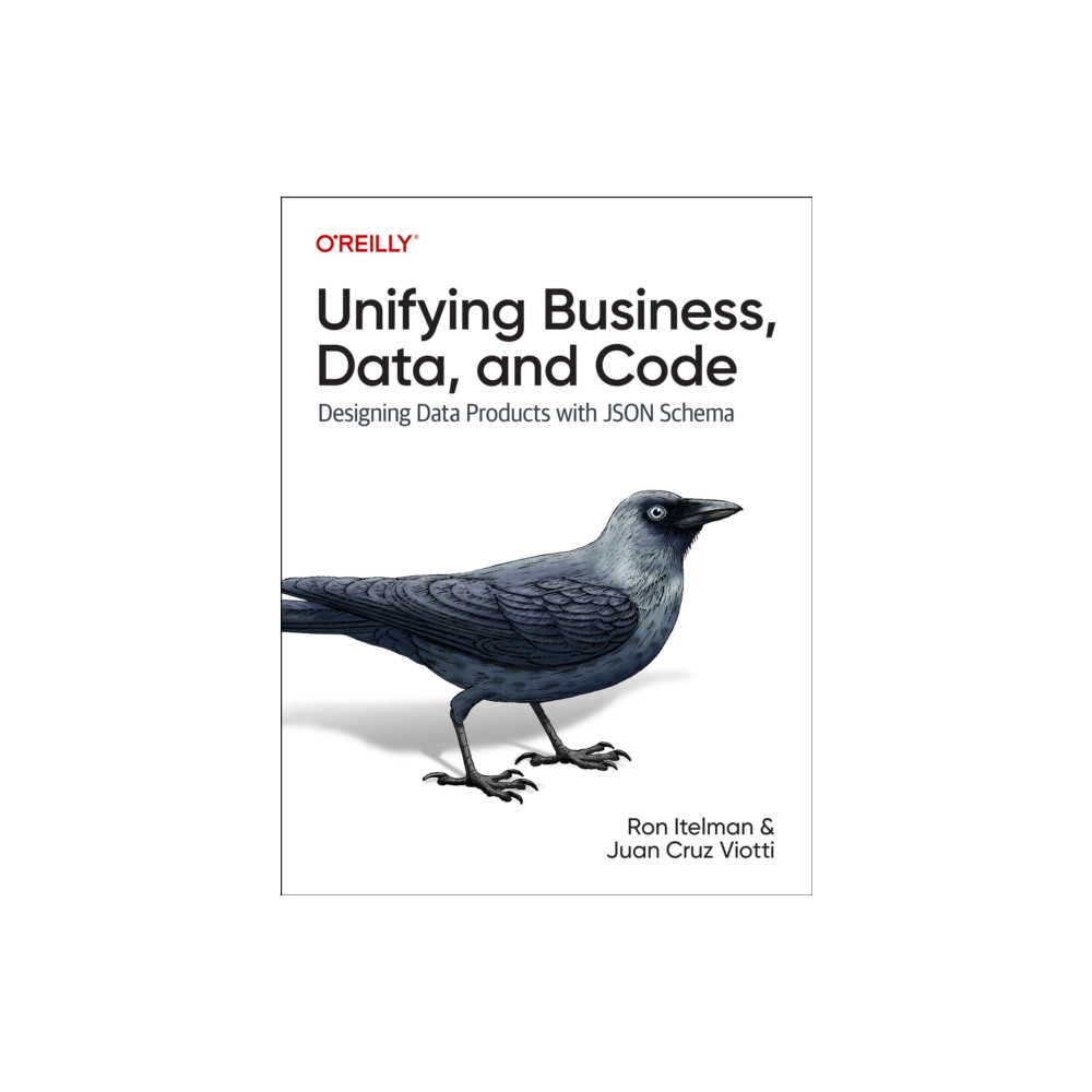 Unifying Business, Data, and Code (häftad, english) O'Reilly Media