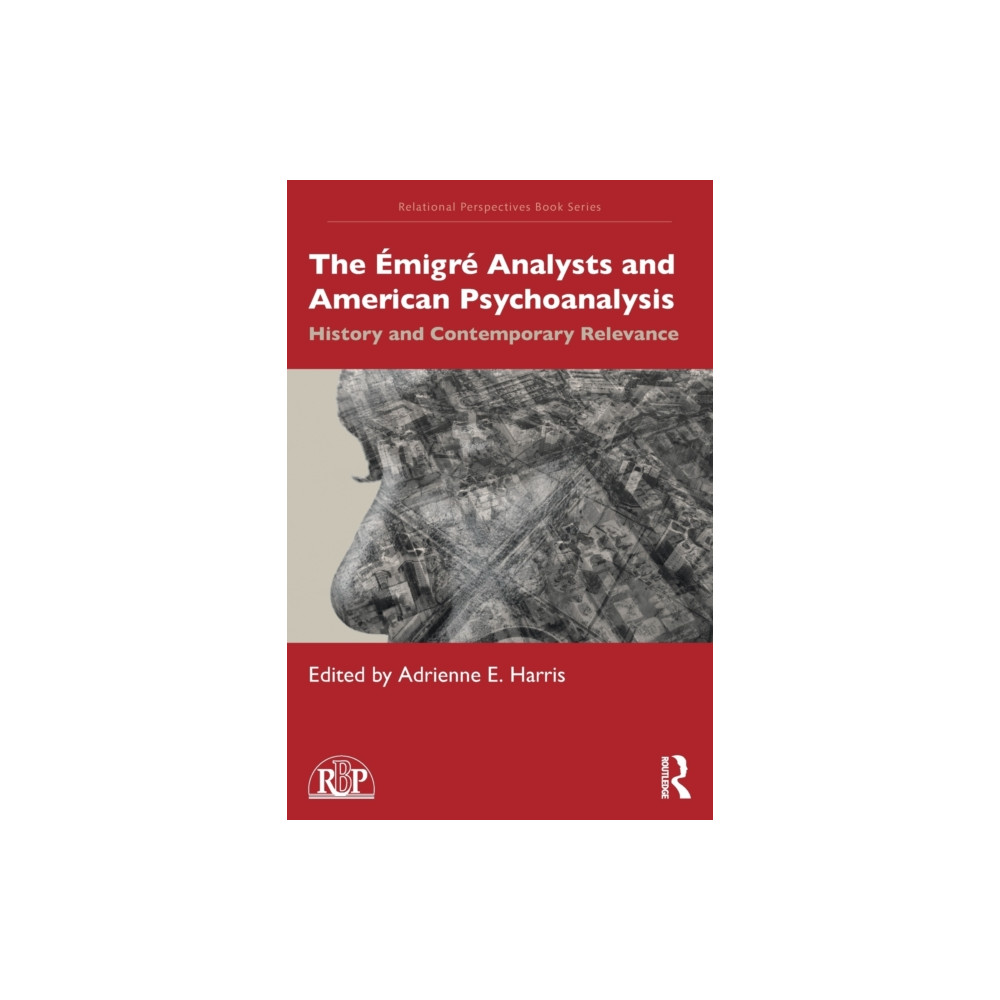The Emigre Analysts and American Psychoanalysis (häftad, english) Taylor & francis ltd