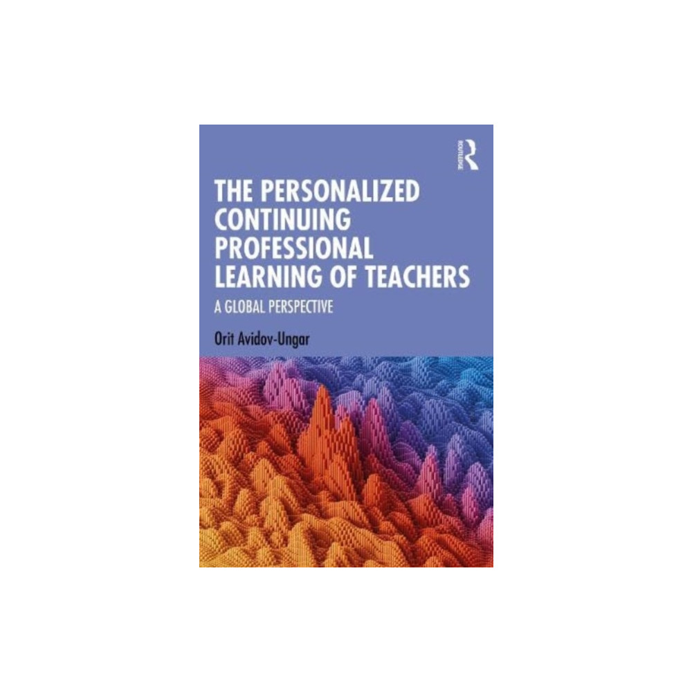 The Personalized Continuing Professional Learning of Teachers (häftad, english) Taylor & francis ltd