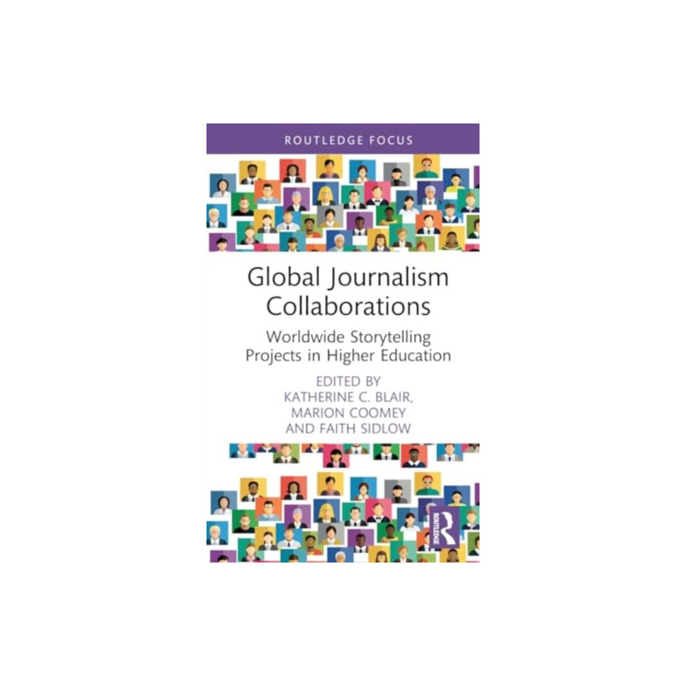 Global Journalism Collaborations (inbunden, english) Taylor & francis ltd
