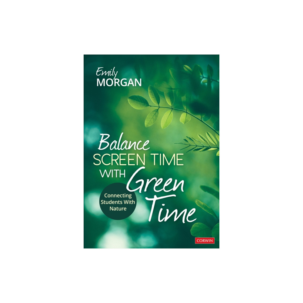 Balance Screen Time With Green Time (häftad, english) Sage publications inc