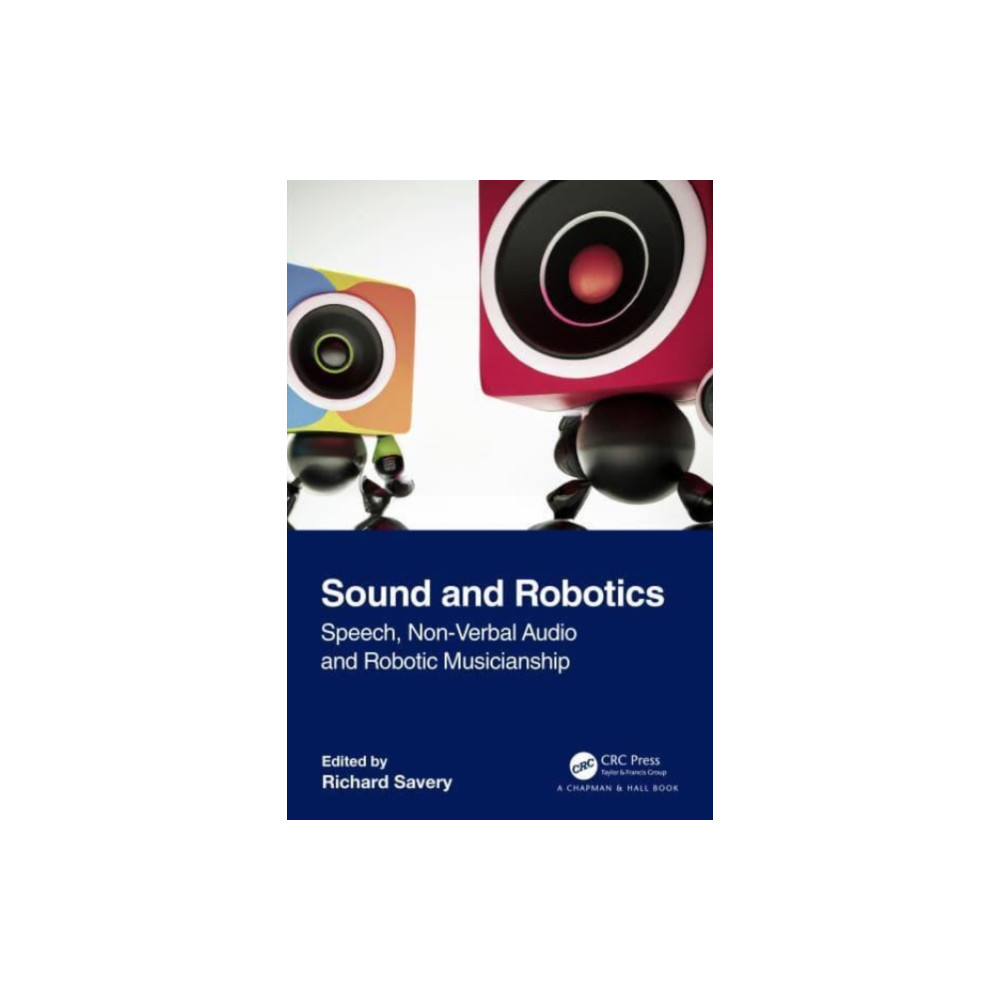 Sound and Robotics (häftad, english) Taylor & francis ltd