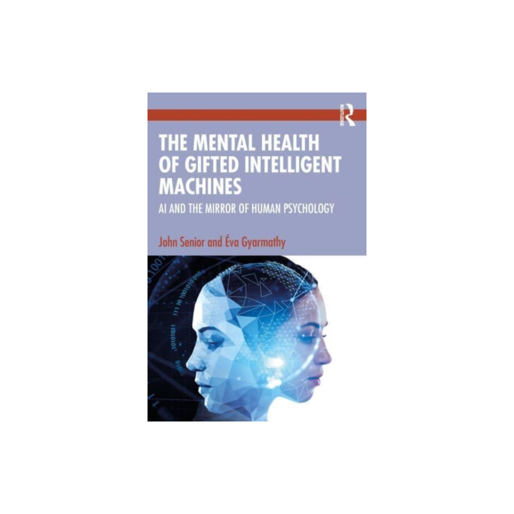 The Mental Health of Gifted Intelligent Machines (häftad, english) Taylor & francis ltd