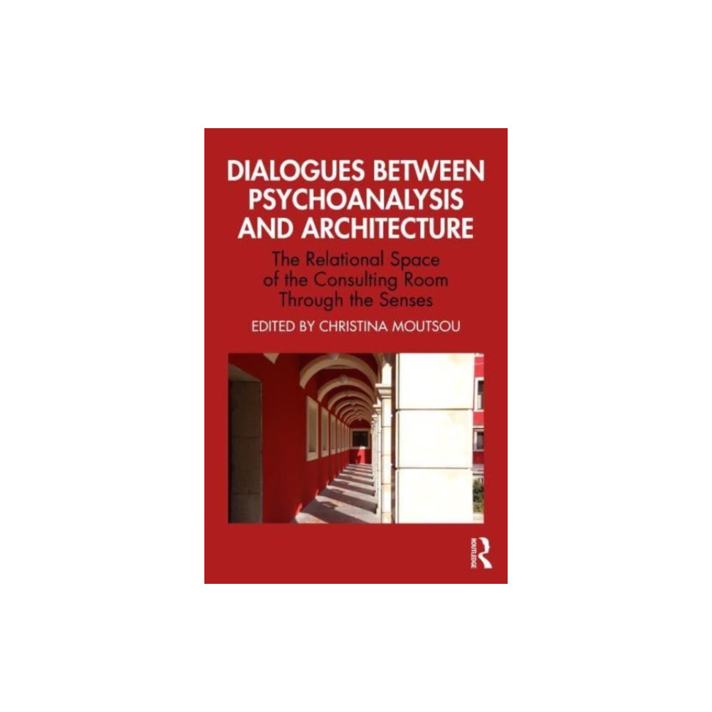 Dialogues between Psychoanalysis and Architecture (häftad, eng)
