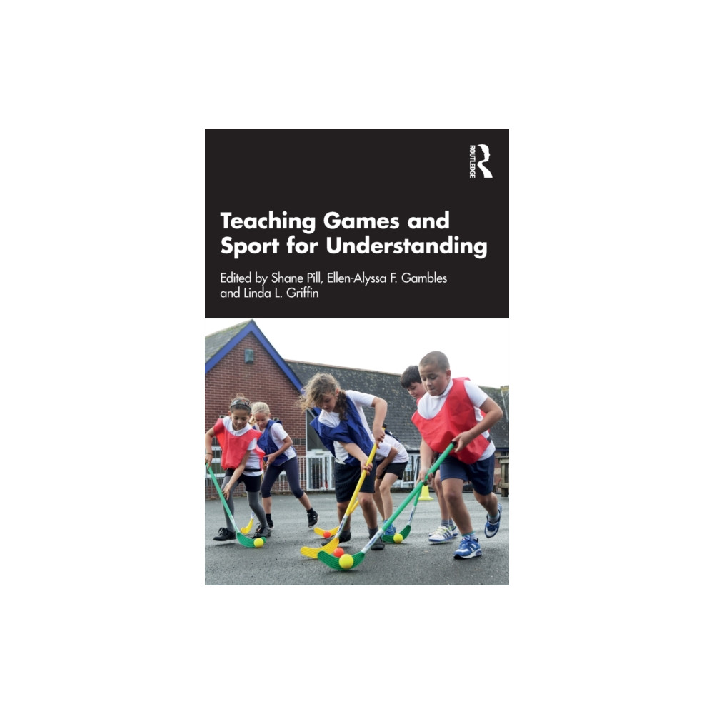 Teaching Games and Sport for Understanding (häftad, english) Taylor & francis ltd