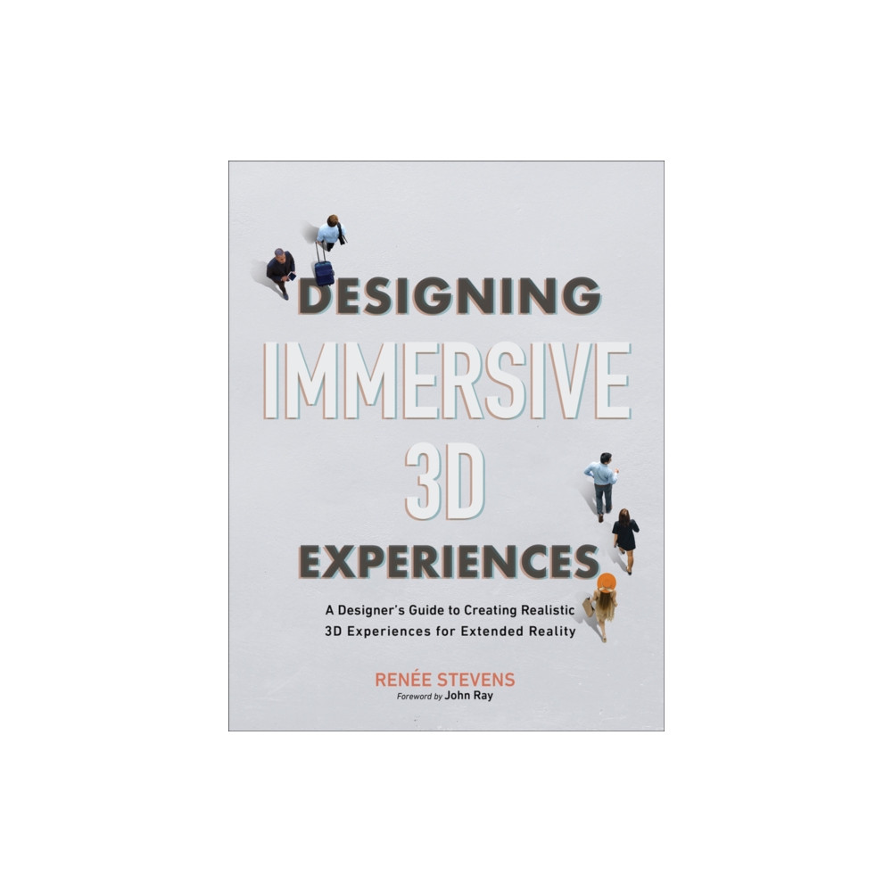 Designing Immersive 3D Experiences (häftad, eng)