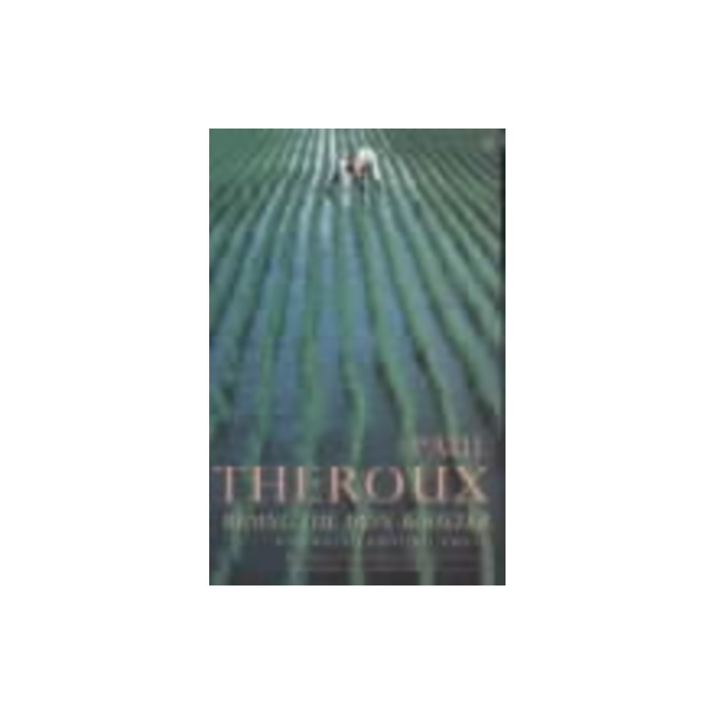 Riding the Iron Rooster (häftad, english) Penguin books ltd