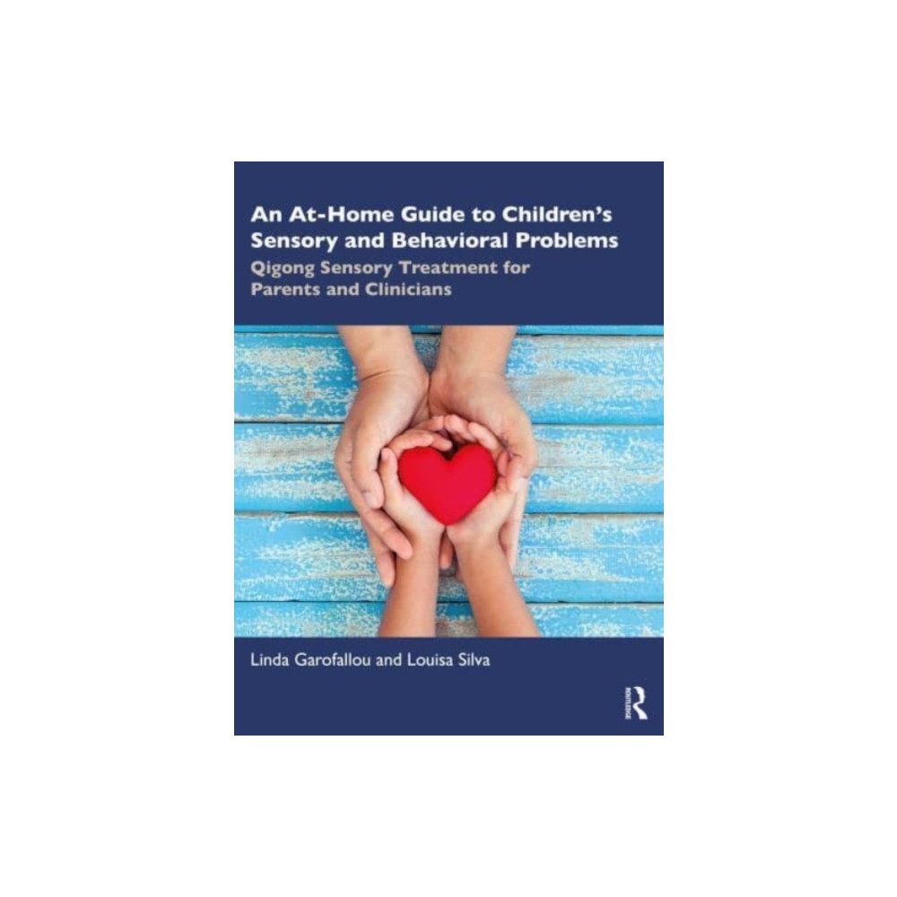 An At-Home Guide to Children’s Sensory and Behavioral Problems (häftad, english) Taylor & francis ltd