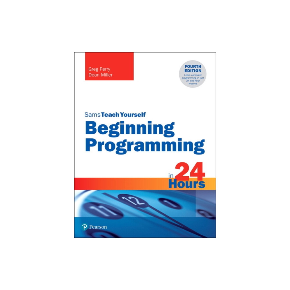 Beginning Programming in 24 Hours, Sams Teach Yourself (häftad, english) Pearson Education (US)