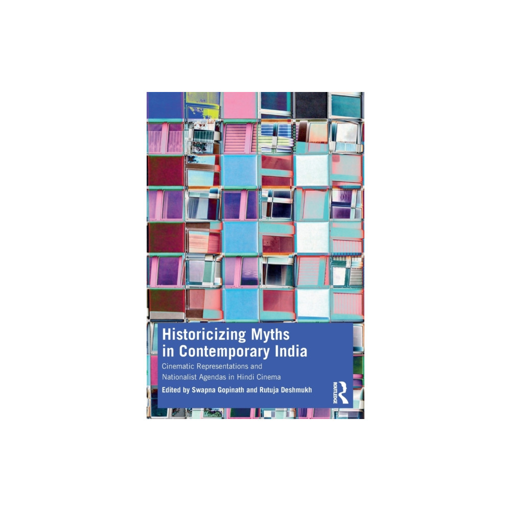 Historicizing Myths in Contemporary India (häftad, eng)