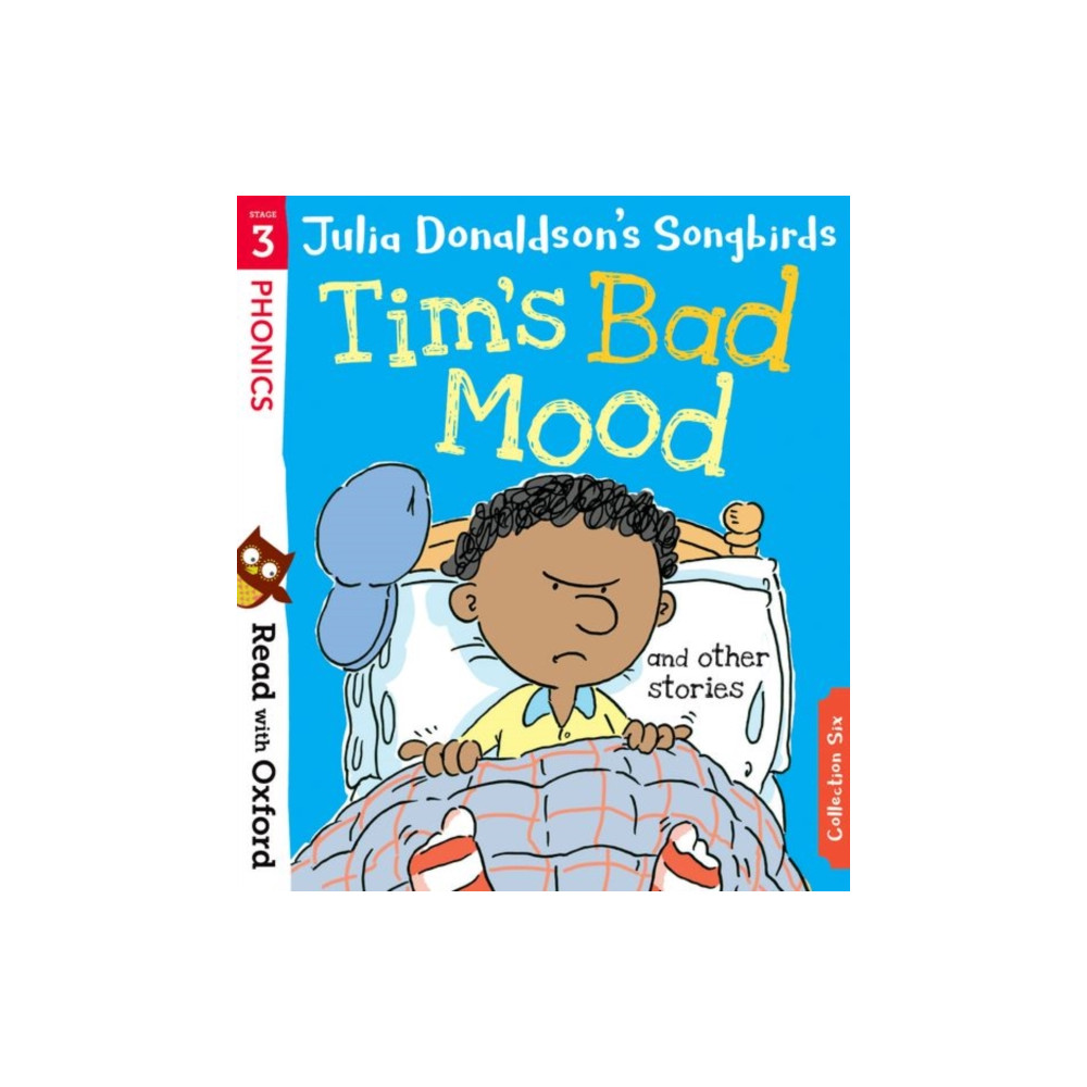 Read with Oxford: Stage 3: Julia Donaldson's Songbirds: Tim's Bad Mood and Other Stories (häftad, eng)